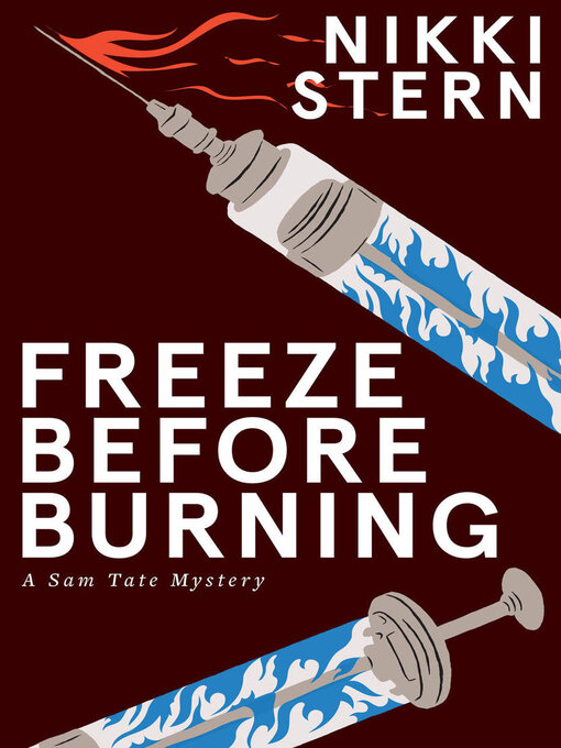 Title details for Freeze Before Burning by Nikki Stern - Available